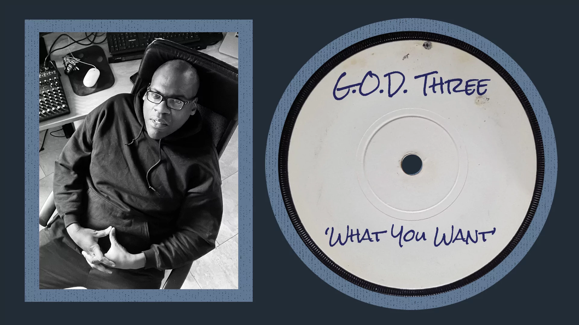 Black-and-white profile image of Jeremy Sylvester with G.O.D. Three, 'What You Want' dubplate
