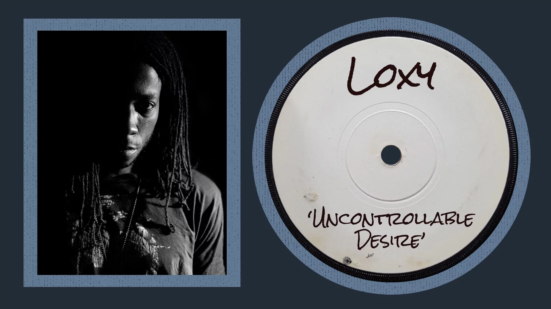 Black-and-white profile image of Loxy with Loxy 'Uncontrollable Desire' dubplate