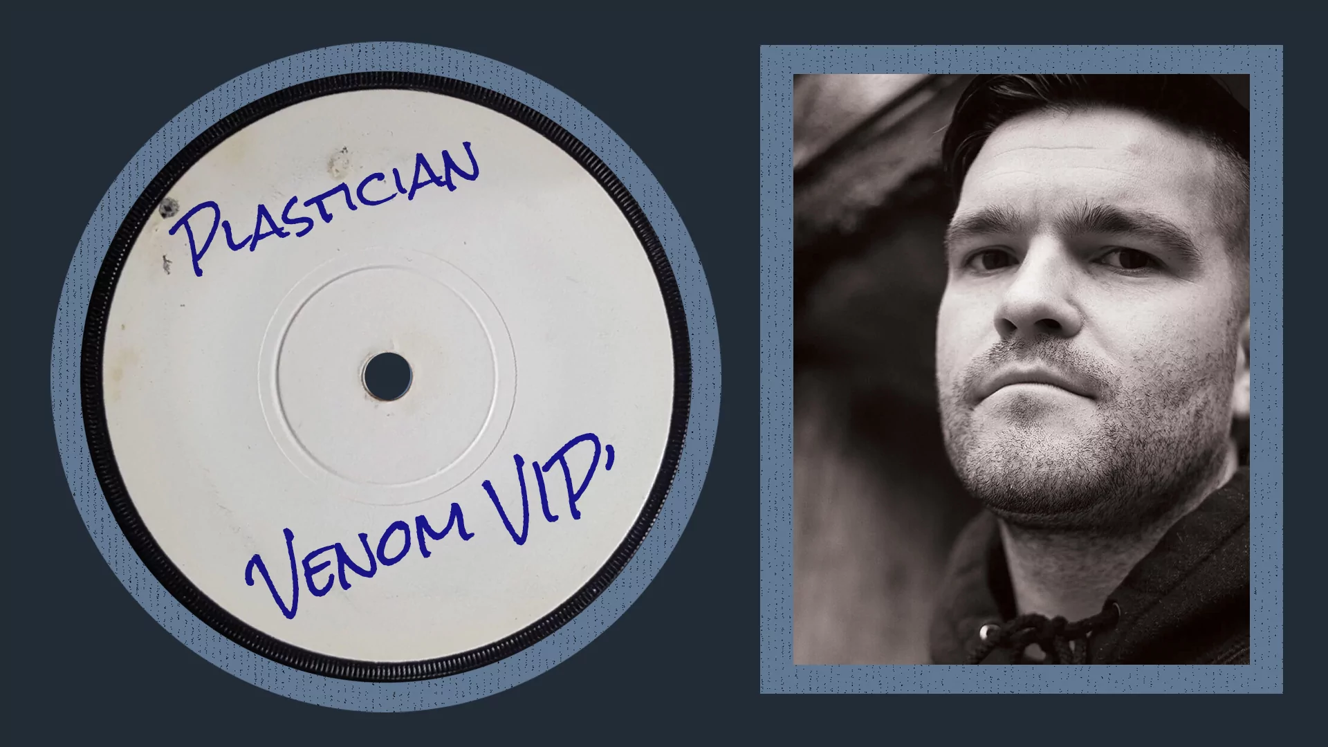 Black-and-white profile image of Plastician with Plastician 'Venom VIP' dubplate