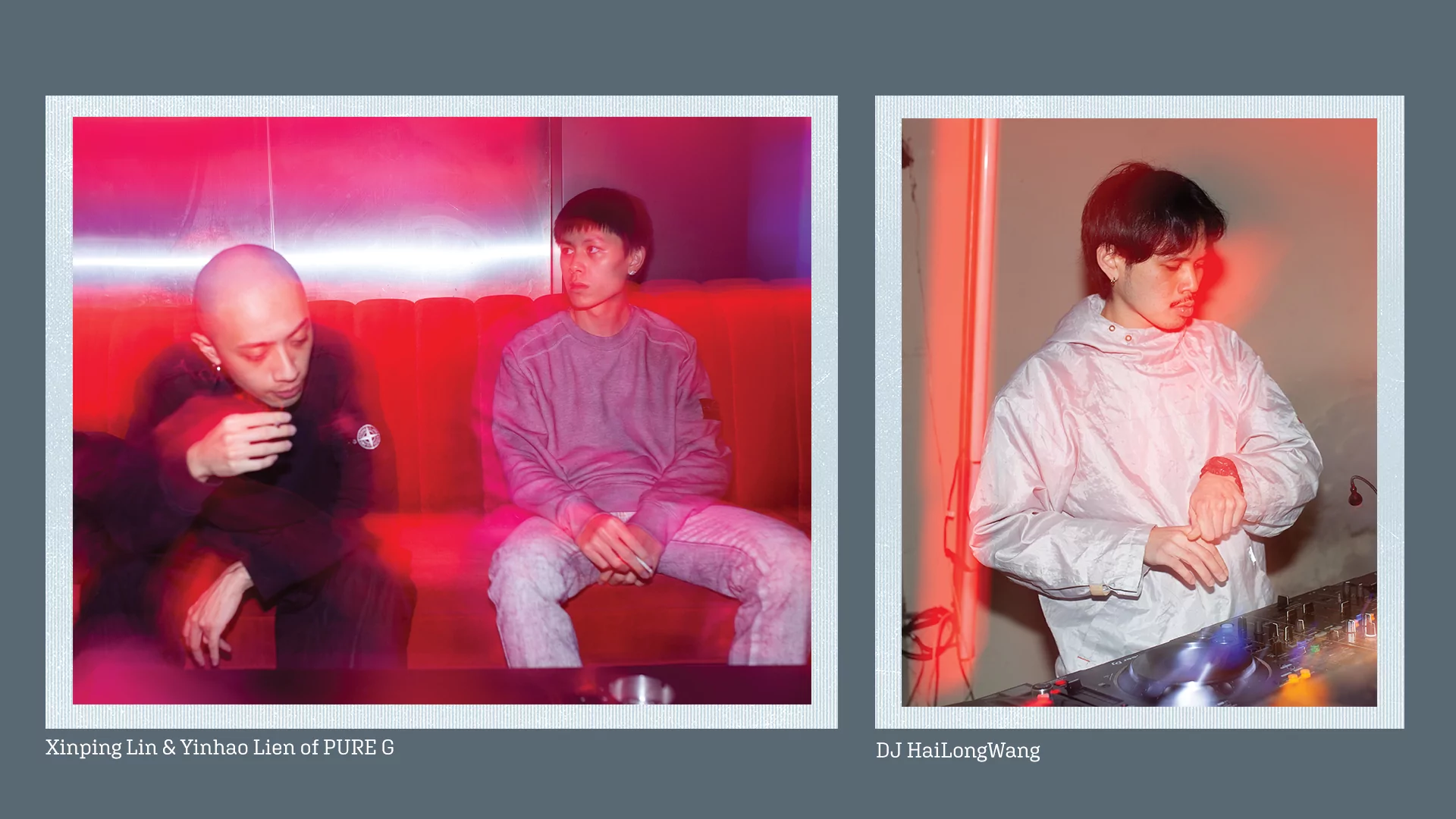 L- R: PURE G's Xinping Lin and Yinhao Lien sat on a bench in a club. DJ HaiLongWang DJing