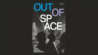 Book on rave culture and UK cities, Out Of Space, to receive new edition in April