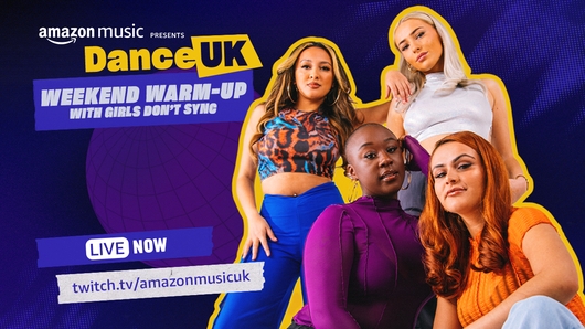 Girls Don't Sync -  Amazon Music Dance UK Weekend Warm-Up