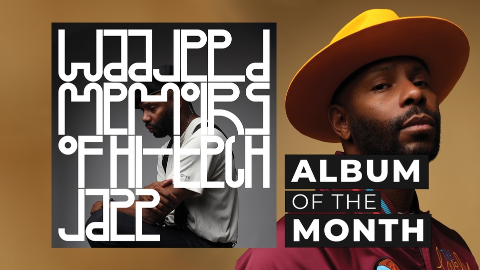 Album of the Month:  Waajeed ‘Memoirs of Hi-Tech Jazz’