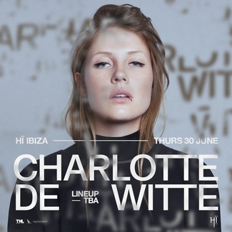 Charlotte de Witte Hï Ibiza flyer