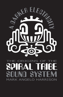 Spiral Tribe book cover